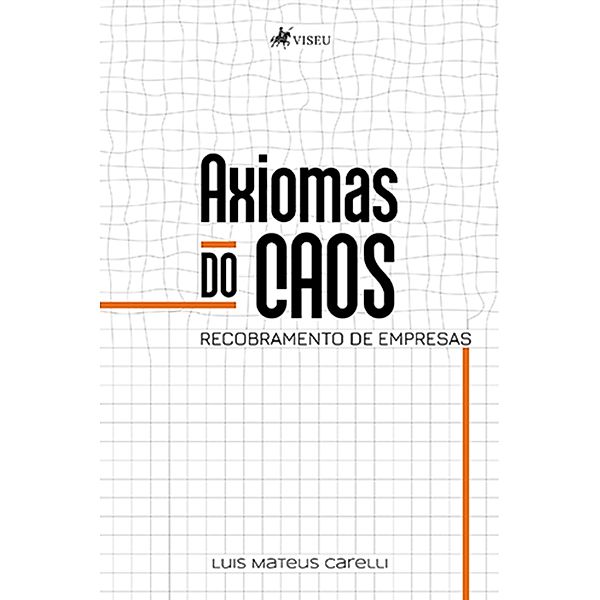 Axiomas do Caos, Luis Mateus Carelli