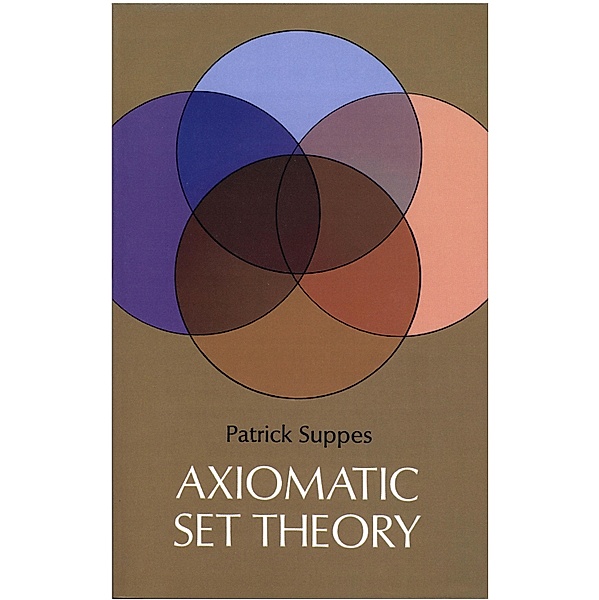 Axiomatic Set Theory / Dover Books on Mathematics, Patrick Suppes