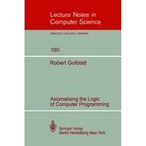 Axiomatising the Logic of Computer Programming, R. Goldblatt