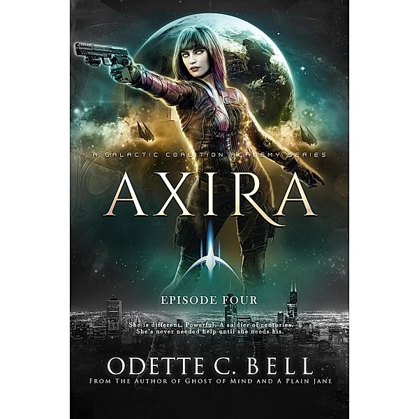 Axira Episode Four / Axira, Odette C. Bell