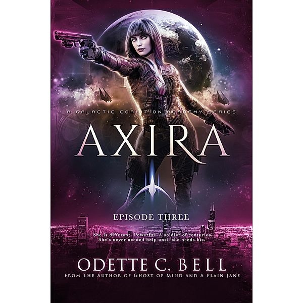 Axira Episode Three / Axira, Odette C. Bell