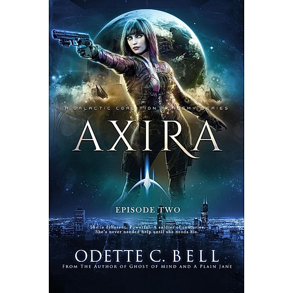 Axira Episode Two / Axira, Odette C. Bell