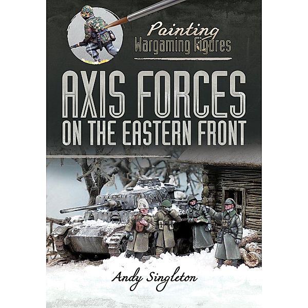 Axis Forces on the Eastern Front / Pen and Sword Military, Singleton Andy Singleton