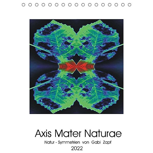 Axis Mater Naturae (Tischkalender 2022 DIN A5 hoch), Gabi Zapf