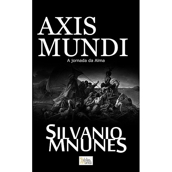 Axis Mundi, Silvanio M Nunes