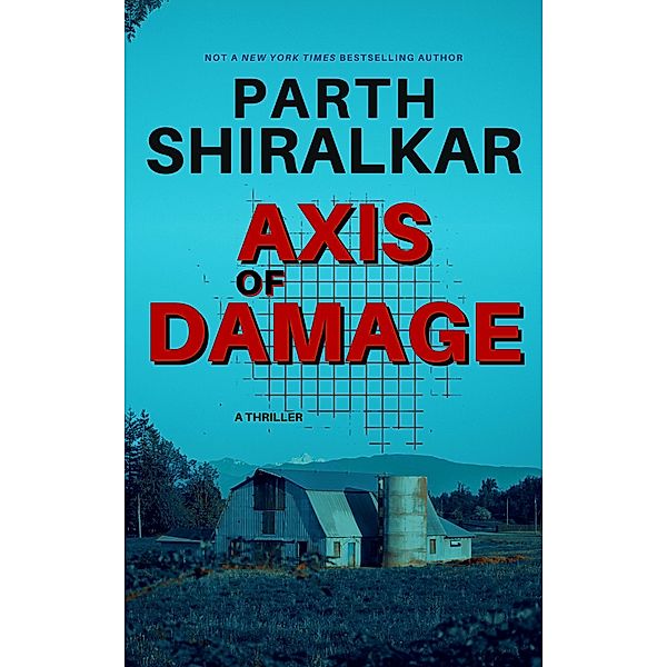 Axis of Damage, Parth Shiralkar