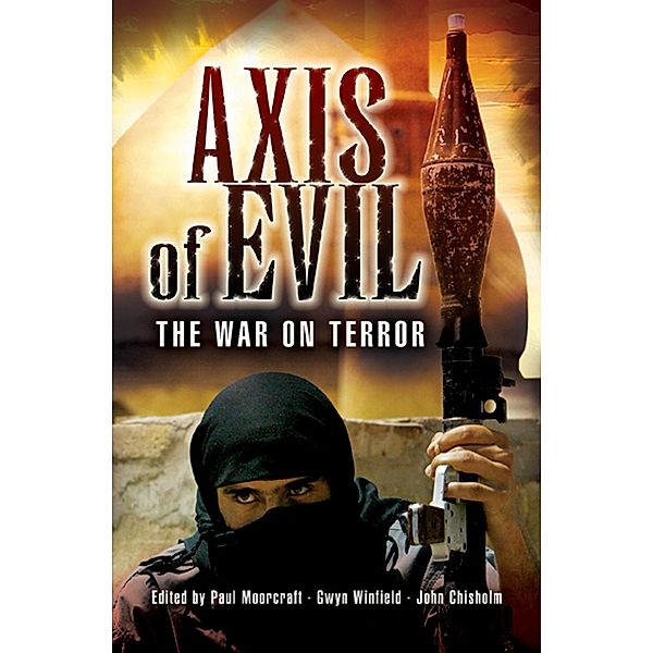 Axis of Evil, John Chisholm, Paul Moorcraft, Gwyn Winfield