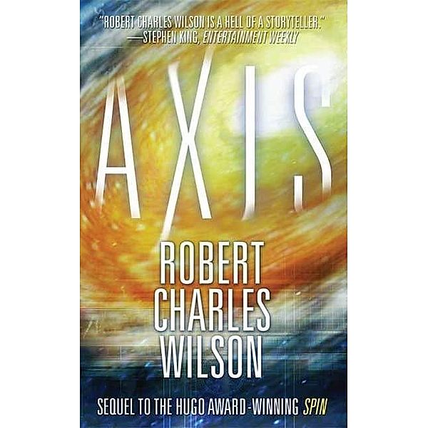Axis / Spin Bd.2, Robert Charles Wilson