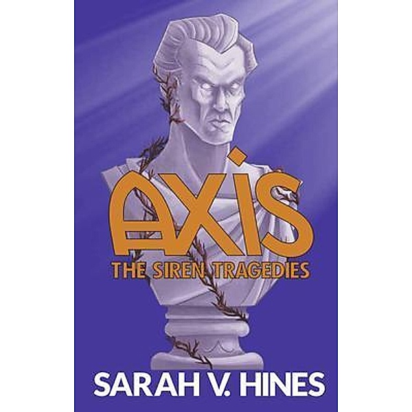 Axis / The Siren Tragedies Bd.2, Sarah V. Hines