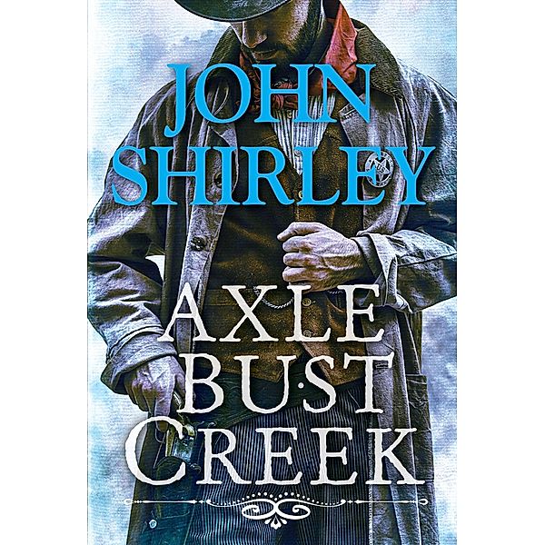 Axle Bust Creek / A Cleve Trewe Western Bd.1, John Shirley