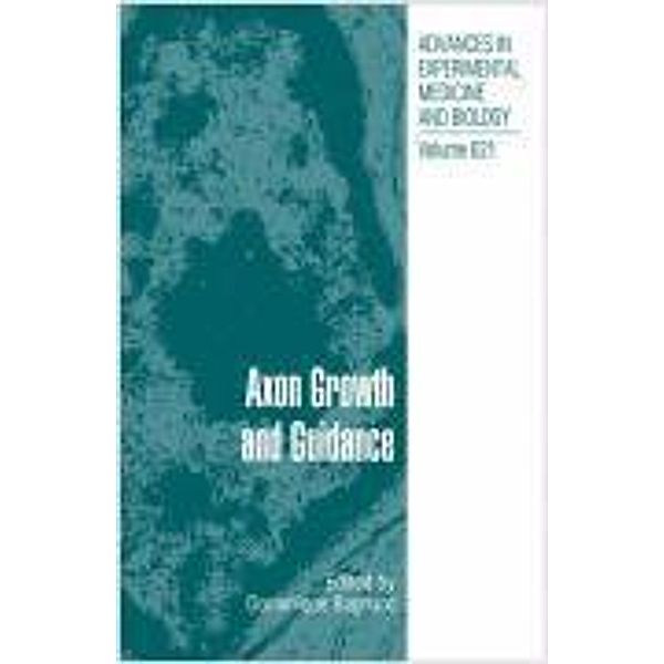 Axon Growth and Guidance / Advances in Experimental Medicine and Biology Bd.621