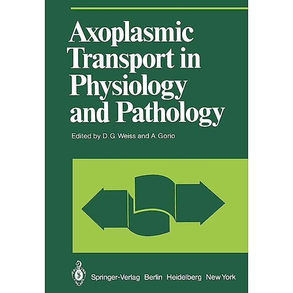 Axoplasmic Transport in Physiology and Pathology / Proceedings in Life Sciences