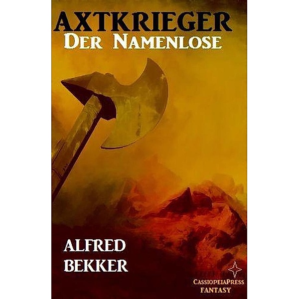 Axtkrieger - Der Namenlose, Alfred Bekker