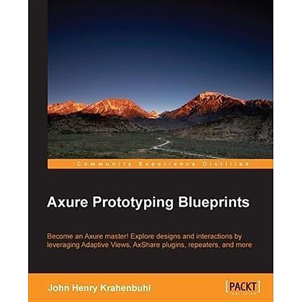 Axure Prototyping Blueprints, John Henry Krahenbuhl