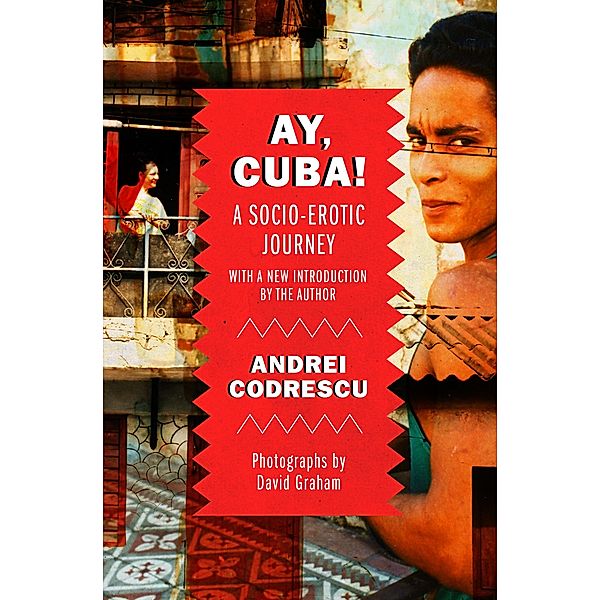 Ay, Cuba!, Andrei Codrescu