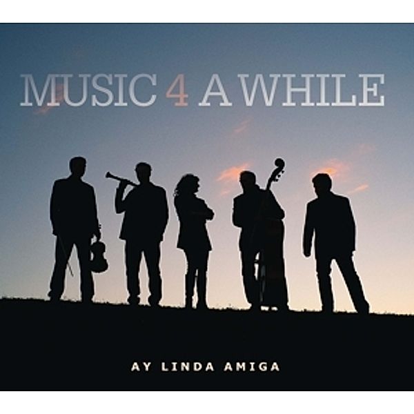 Ay Linda Amiga, Music 4 A While