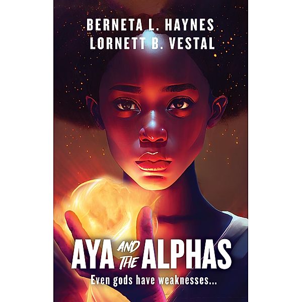 Aya and the Alphas (Faders and Alphas, #2) / Faders and Alphas, Berneta L. Haynes, Lornett B. Vestal