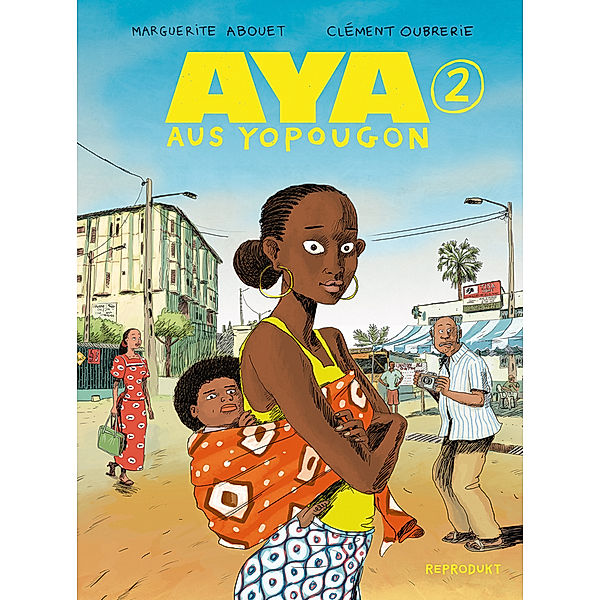 Aya aus Yopougon 2, Marguerite Abouet, Clément Oubrerie