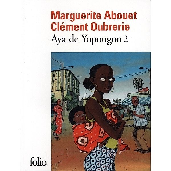 Aya de Yopougon.Vol.2, Marguerite Abouet, Clément Oubrerie
