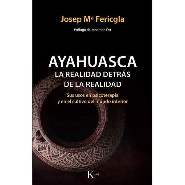 Ayahuasca, la realidad detrás de la realidad / Psicología, Josep María Fericgla