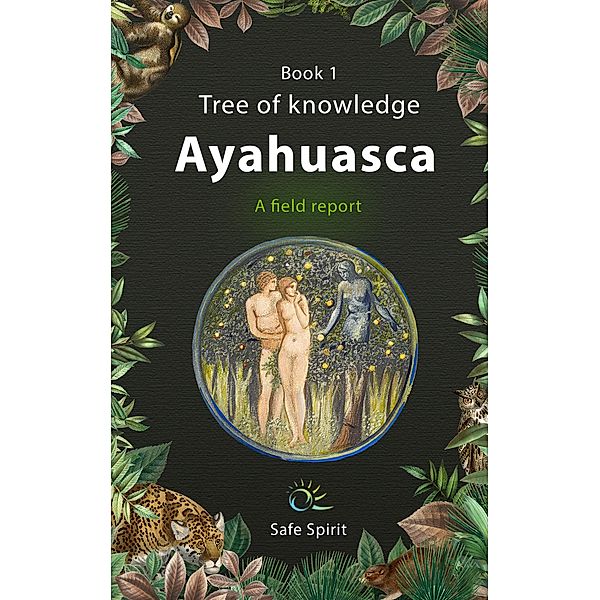 Ayahuasca: Tree of Knowledge (Series, Book 1), Marc Knepper