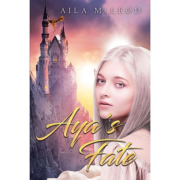 Aya's Fate / Page Publishing, Inc., Aila McLeod
