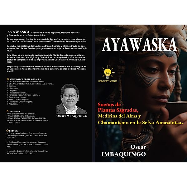 Ayawaska: Sueños de Plantas Sagradas, Medicina del Alma y Chamanismo en la Selva Amazónica, Oscar Imbaquingo