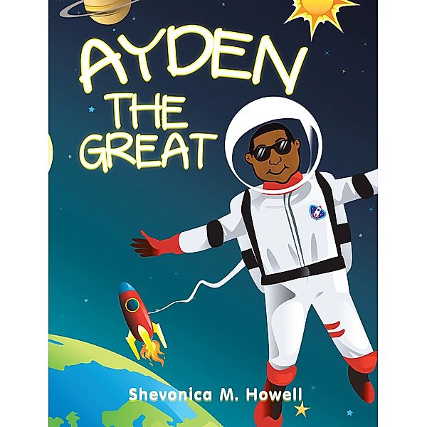 Ayden  the Great, Shevonica M. Howell