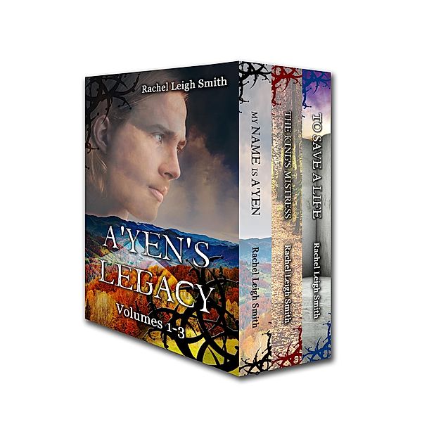 A'yen's Legacy Volumes 1-3 / A'yen's Legacy, Rachel Leigh Smith