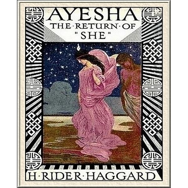Ayesha - The Return of She, H. Rider Haggard