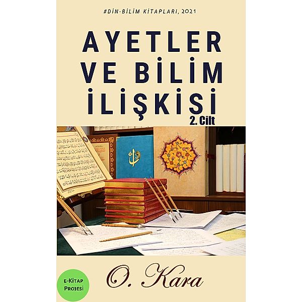 Ayetler ve Bilim Iliskisi, O. Kara