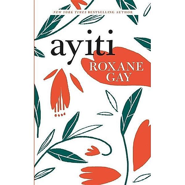 Ayiti, Roxane Gay