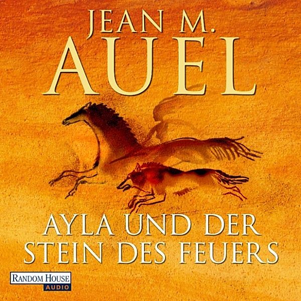 Ayla - 5 - Ayla und der Stein des Feuers, Jean M. Auel