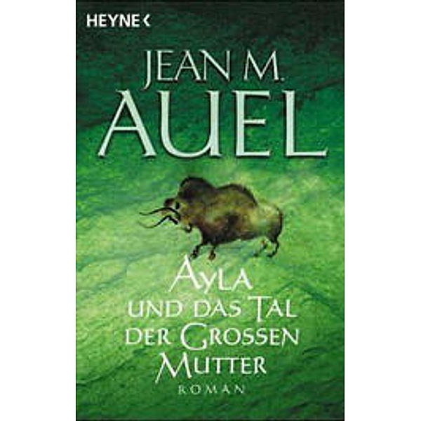 Ayla und das Tal der Großen Mutter / Ayla Bd.4, Jean M. Auel