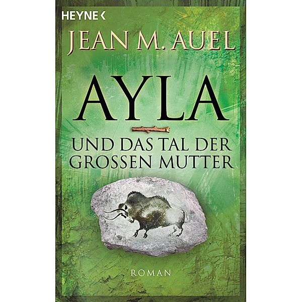 Ayla und das Tal der Großen Mutter / Ayla Bd.4, Jean M. Auel