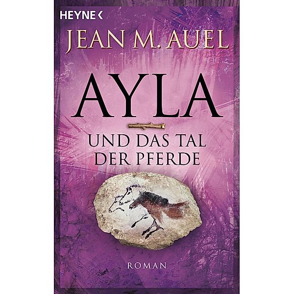 Ayla und das Tal der Pferde / Ayla Bd.2, Jean M. Auel
