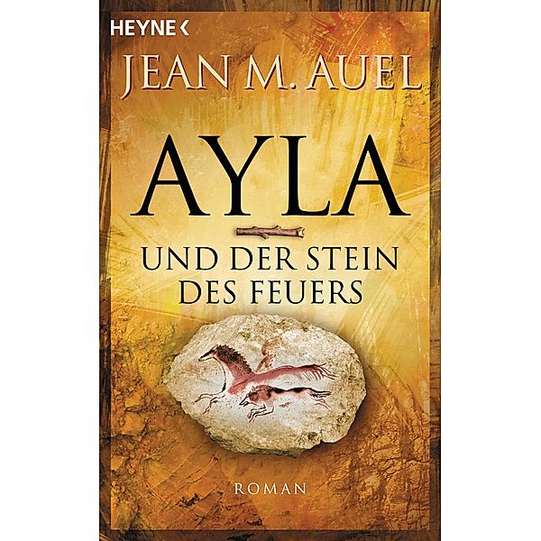 Ayla und der Stein des Feuers / Ayla Bd.5, Jean M. Auel