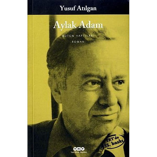 Aylak Adam, Yusuf Atilgan