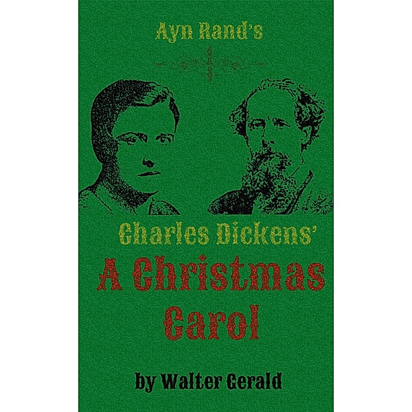 Ayn Rand's Charles Dickens' A Christmas Carol / Kurt Hartwig, Kurt Hartwig