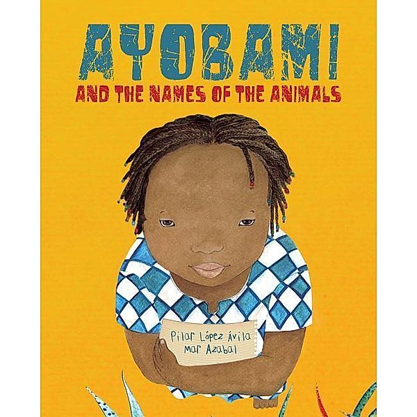 Ayobami and the Names of the Animals, Pilar Lopez Avila