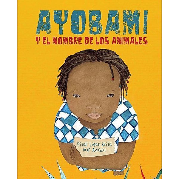 Ayobami y El Nombre de Los Animales, Pilar Lopez Avila