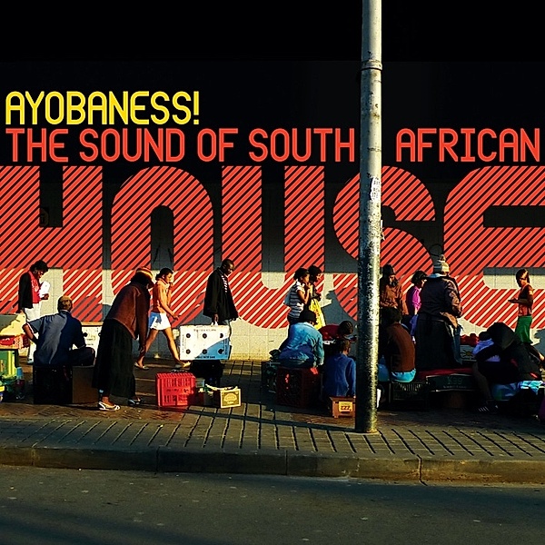 Ayobaness!The Sound Of South African House, Diverse Interpreten