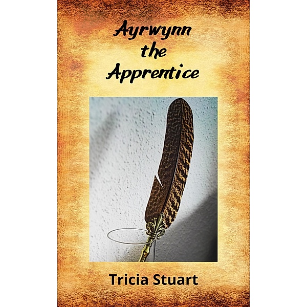 Ayrwynn the Apprentice, Tricia Stuart
