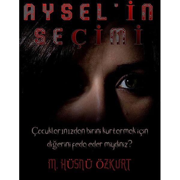 Aysel'in Seçimi, M. Hüsnü Özkurt