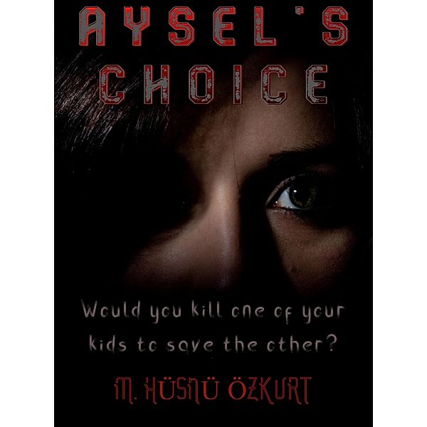 Aysel's Choice, M. Hüsnü Özkurt
