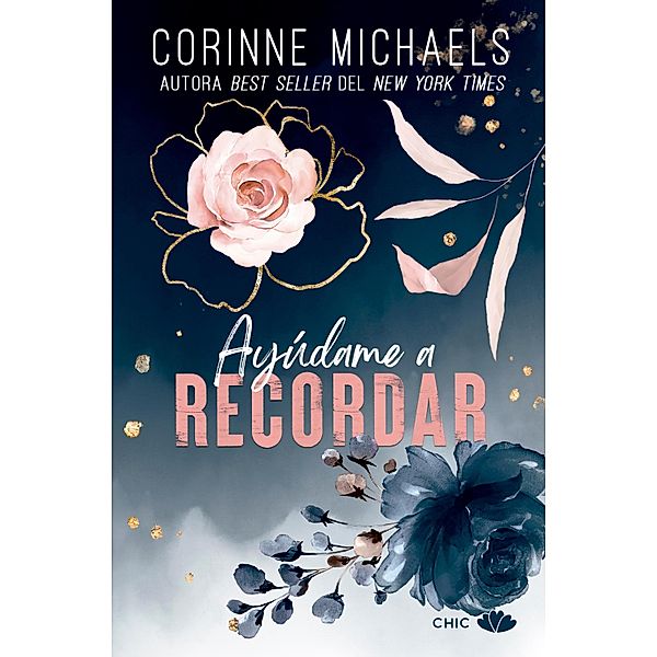 Ayúdame a recordar / Rose Canyon Bd.1, Corinne Michaels