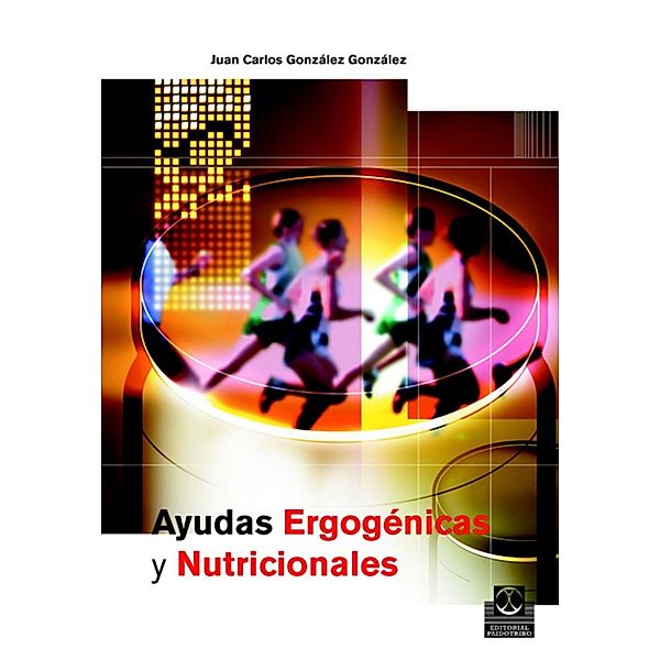 Ayudas ergogénicas y nutricionales, Juan Carlos González González