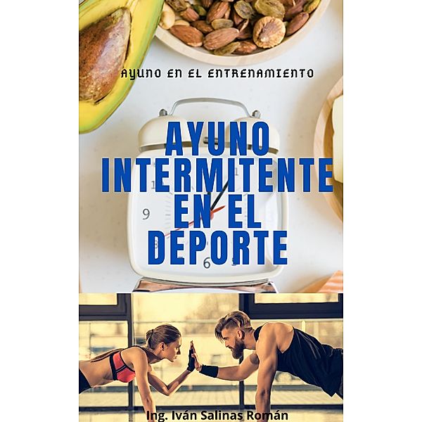 Ayuno Intermitente En El Entrenamiento: Cetosis en el deporte, Ing. van S. R.