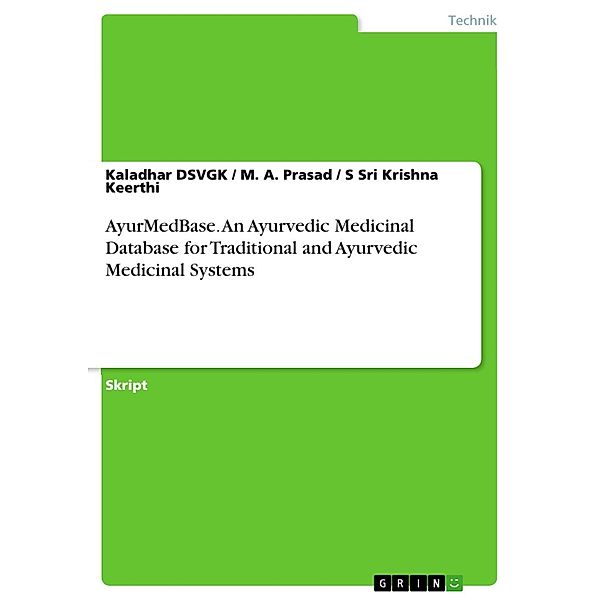 AyurMedBase. An Ayurvedic Medicinal Database for Traditional and Ayurvedic Medicinal Systems, Kaladhar DSVGK, M. A. Prasad, S Sri Krishna Keerthi