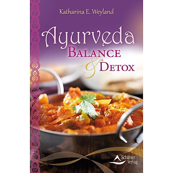 Ayurveda - Balance & Detox (Fixed Layout), Katharina Weyland